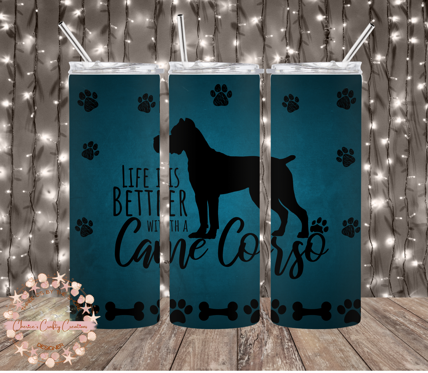LIFE IS BETTER WITH A CANE CORSO 20oz TUMBLER