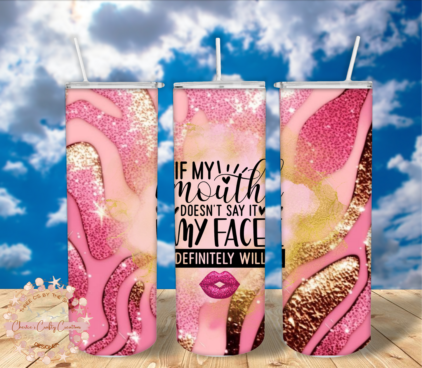 MY FACE WILL SAY IT SARCASM 20oz tumbler