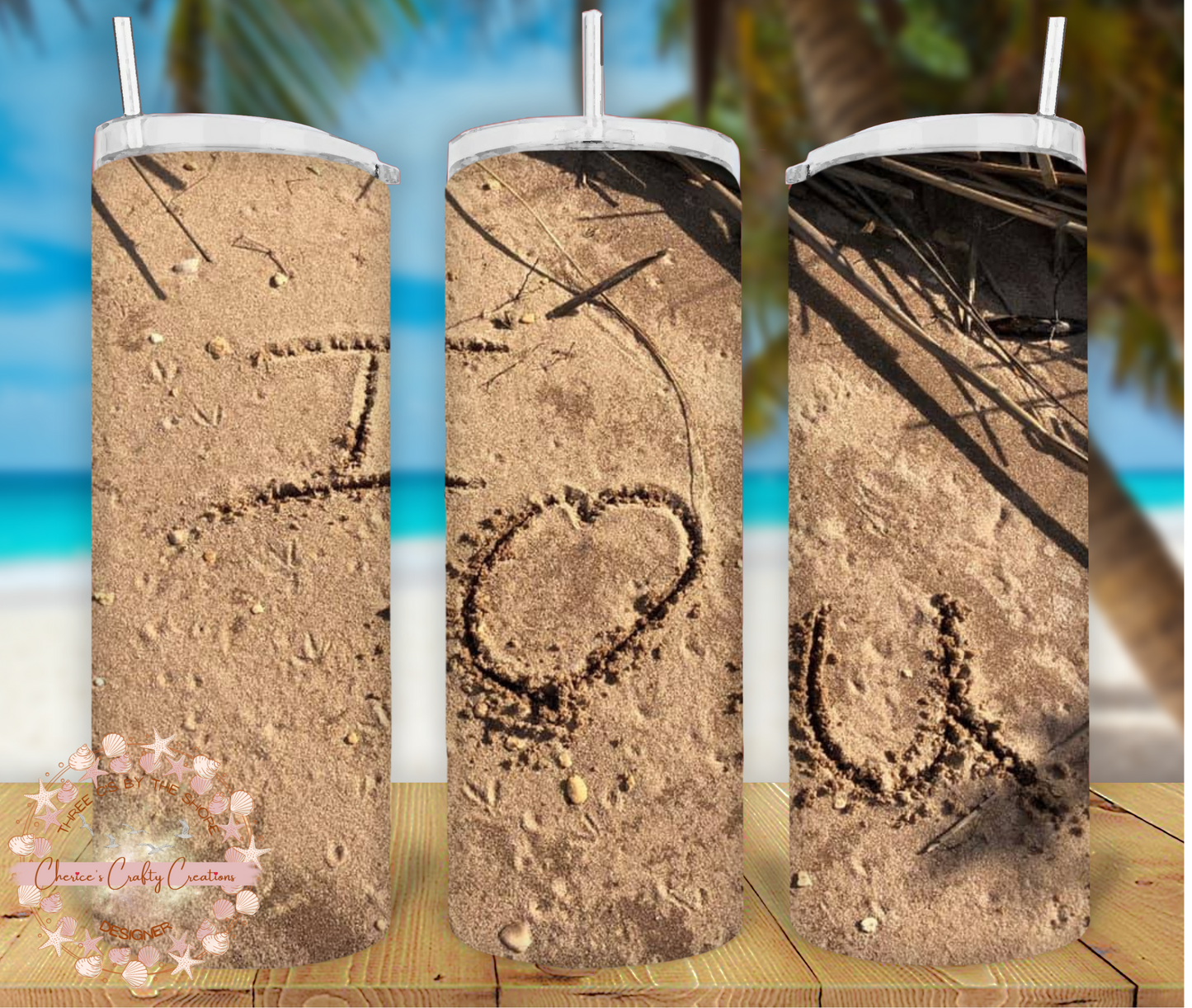 I LOVE YOU IN THE SAND TUMBLER